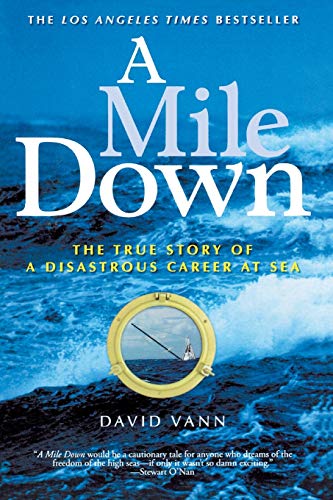 A Mile Down: The True Story of a Disastrous Career at Sea von Da Capo Press
